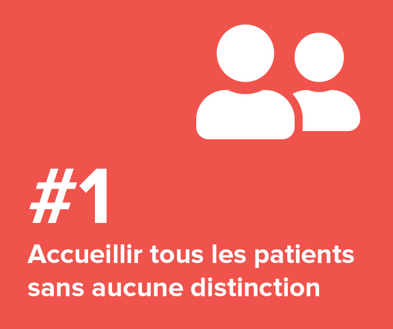 #1 Accueillir tous les patients sans aucune distinction